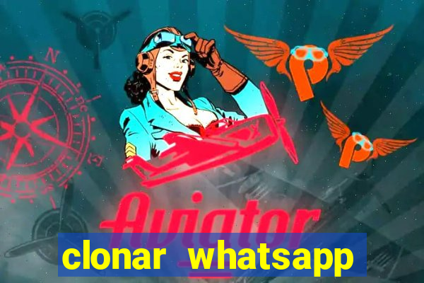 clonar whatsapp normal gratis